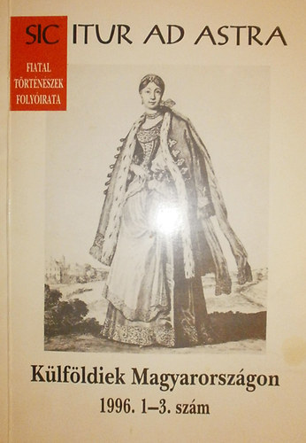 Klfldiek Magyarorszgon (Sic itur as astra 1996. 1-3. szm)