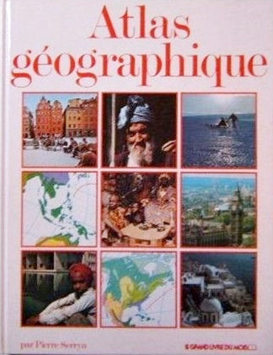 Pierre Serryn - Atlas gographique - Les Etats du Monde Cartes
