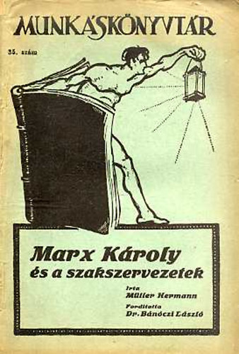 Marx Kroly s a szakszervezetek