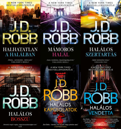J. D. Robb , Nora Roberts J. D. Robb, J. D. Robb, J. D. Robb J. D. Robb (Nora Roberts), J. D. Robb, J. D. Robb (Nora Roberts) - Eve Dallas sorozat 3., 4., 5., 6., 48., 49. r�sz: Halhatatlan a hal�lban (Eve Dallas 3.) + M�moros hal�l (Eve Dallas 4.) + Hal�los szertart�s (Eve Dallas 5.) + Hal�los bossz� (Eve Dallas 6.) + Hal�los kapcsolatok (Eve Dallas 4