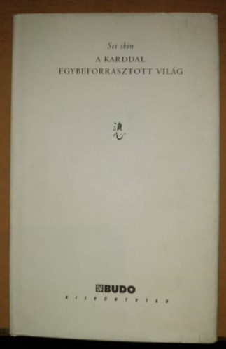 A karddal egybeforrasztott vil�g