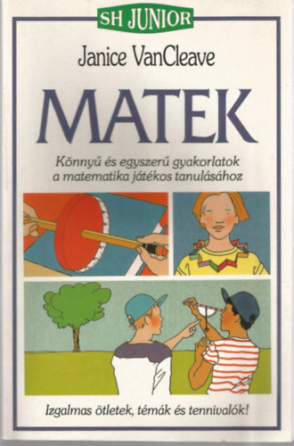 Matek - Knny s egyszer gyakorlatok a matematika jtkos tanulshoz