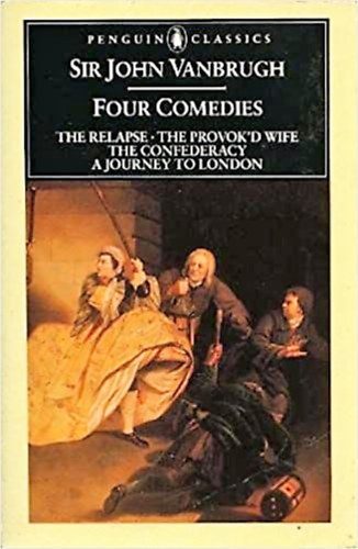 Sir John Vanbrugh - Four Comedies