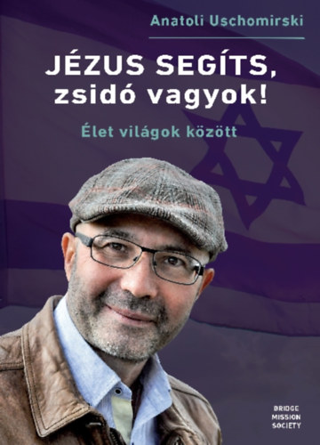 J�zus seg�ts, zsid� vagyok!