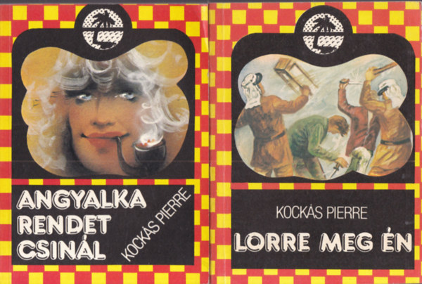 Kock�s Pierre - 2 db. Kock�s Pierre (Angyalka rendet csin�l + Lorre meg �n)