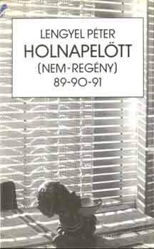 Lengyel P�ter - Holnapel�tt (nem-reg�ny) 89-90-91