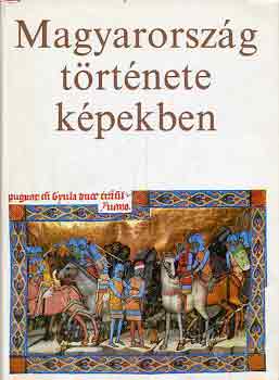Magyarorszg trtnete kpekben