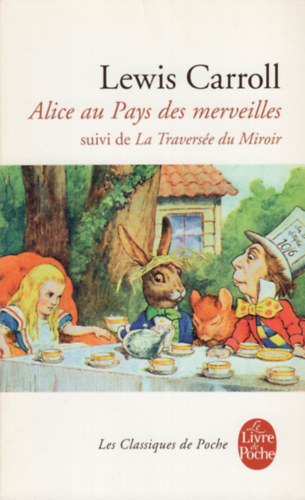 Lewis Carroll - Alice au Pays des Merveilles