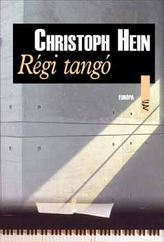 Christoph Hein - Rgi tang