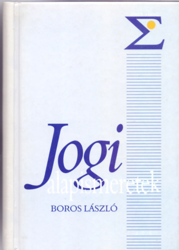 Boros Lszl - Jogi alapismeretek