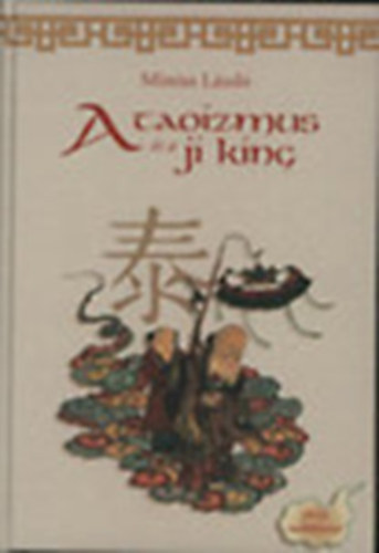 Mireisz Lszl - A taoizmus s a Ji King (CD mellklet nlkl)