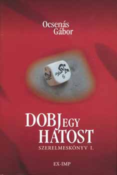 Dobj egy hatost!
