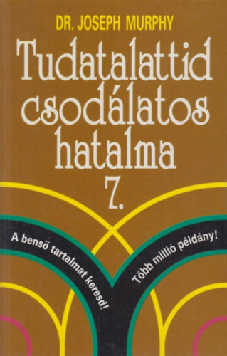 Tudatalattid csod�latos hatalma 7.