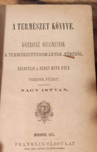 A termszet knyve - X. - Kzrdek olvasmnyok a termszettudomnyok krbl 10. - 1875-s
