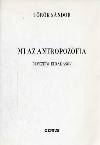 Mi az antropozfia - Bevezet eladsok
