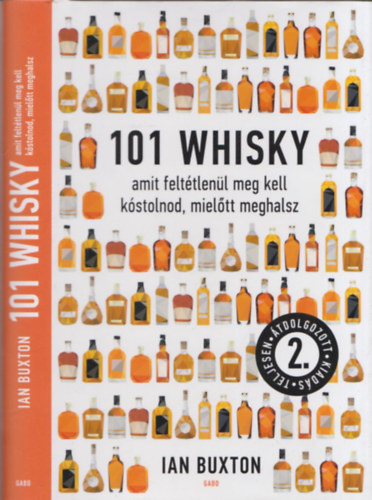 101 whisky, amit felttlenl meg kell kstolnod, mieltt meghalsz