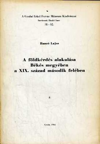 A f�ldk�rd�s alakul�sa B�k�s megy�ben