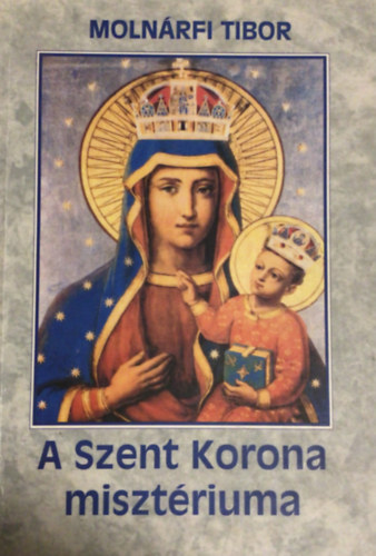 A Szent Korona misztriuma