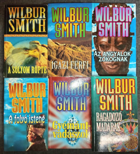 (6db) Wilbur Smith Könyvcsomag: A sólyom röpte + Igazi férfi + Az angyalok zokognak + A folyó Istene + Gyémántvadászok + Ragadozó madarak