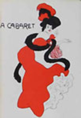 A Cabaret - A F�v�rosi Kabar�k m�sora 1901-1944
