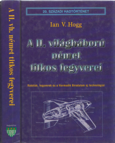 A II. vilghbor nmet titkos fegyverei (20. szzadi hadtrtnet)