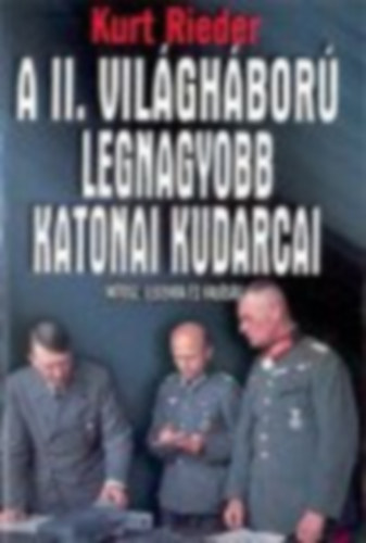 A II. vilghbor legnagyobb katonai kudarcai