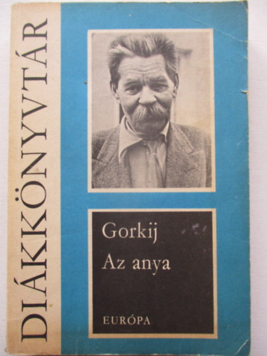 Makszim Gorkij - Az anya