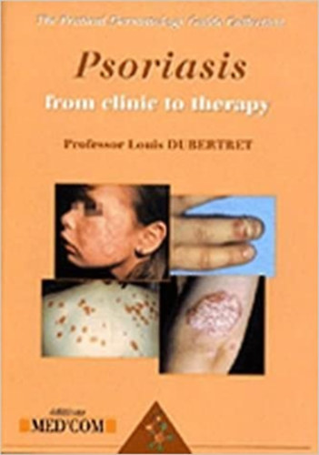 Professor Louis Dubertret - Psoriasis: From Clinic To Therapy