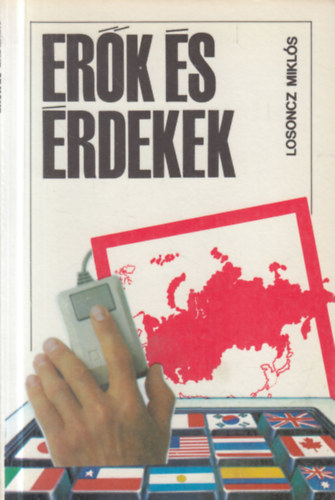 Er�k �s �rdekek (Katonapolitika mindenkinek)