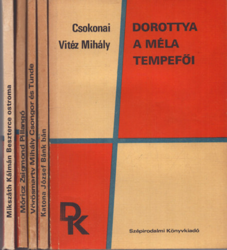 Katona Jzsef, Vrsmarty Mihly, Mricz Zsigmond, Mikszth Klmn Csokonai Vitz Mihly - 5 db a Dikknyvtr sorozatbl: Dorottya, A mla tempefi - Bnk Bn - Csongor s Tnde - Pillang - Beszterce ostroma