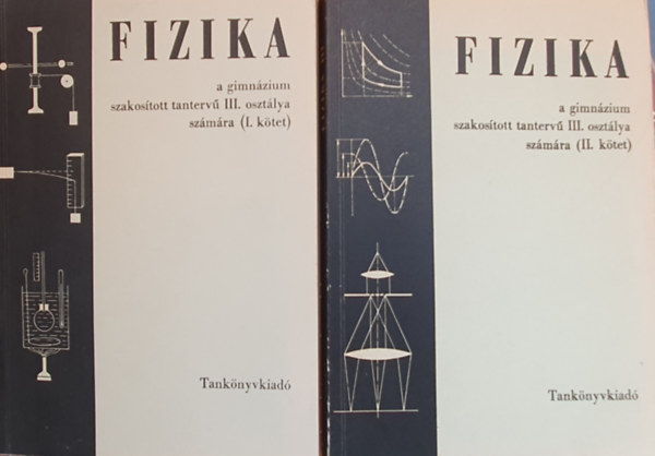 Fizika I-II. - A gimn�zium szakos�tott tanterv� III. oszt�lya sz�m�ra