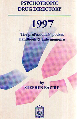 Stephen Bazire - Psychotropic Drug Directory 1997