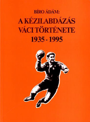 Br dm - A KZILABDZS VCI TRTNETE 1935-1995