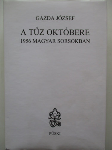 A tz oktbere - 1956 magyar sorsokban