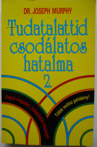 Tudatalattid csod�latos hatalma 2.