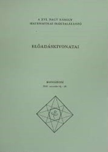 A XVI. Nagy Kroly matematikai diktallkoz eladskivonatai (2006. november 24.-26.)