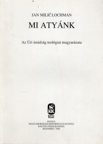 Mi atynk Az ri imdsg teolgiai magyarzata