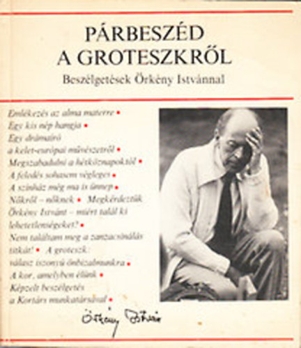 Radn�ti Zsuzsa  (szerk.) - P�rbesz�d a groteszkr�l (Besz�lget�sek �rk�ny Istv�nnal)