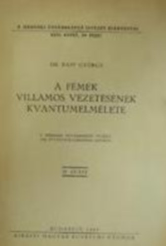 Dr. Papp Gy�rgy - A f�mek villamos vezet�s�nek kvantumelm�lete