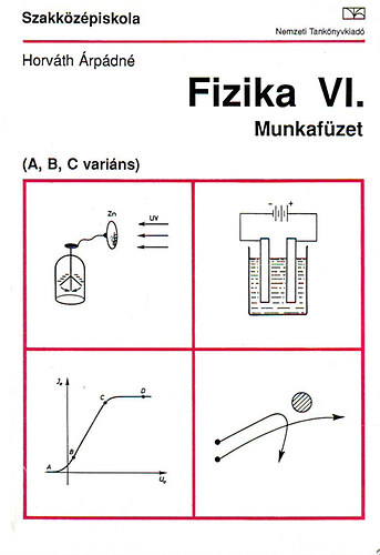 Fizika VI. - Munkafzet (A, B, C varins)