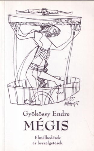 Dr. Gykssy Endre - Mgis- elmlkedsek s beszlgetsek