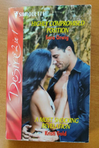 Kristi Gold Sara Orwig - Highly Compromised Position - A Most Shocking Revelation