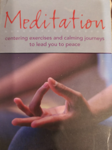 Elizabeth Dickinson Christopher Childs - Meditation centering exercises and calming journeys to lead you to peace