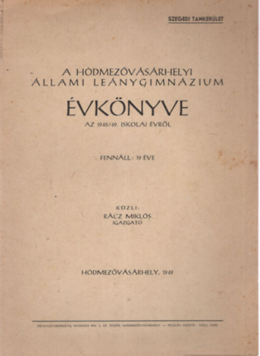 Rácz Miklós - A Hódmezővásárhelyi Állami Leánygimnázium évkönyve az 1948/49. iskolai évről