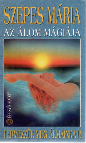 Az lom mgija - Tervezzk meg lmainkat!