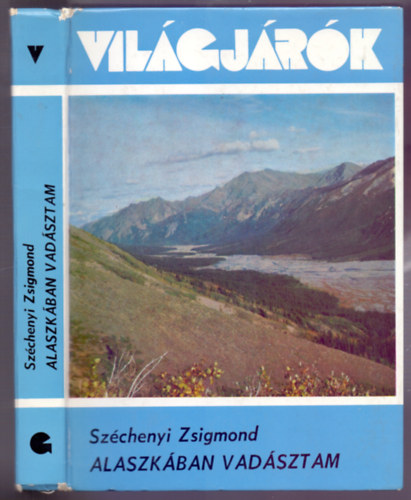 Alaszkban vadsztam (1935. aug.-okt. - 6. kiads) Karibuvadszat az szi vonuls idejn - Az rismedvk fldjn - Vadszat a Kenai-flszigeten - A szarvasok fejedelmei: a "laptosok"