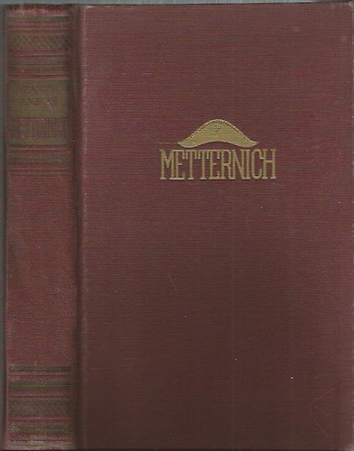 Metternich vagy a diplom�cia magas iskol�ja