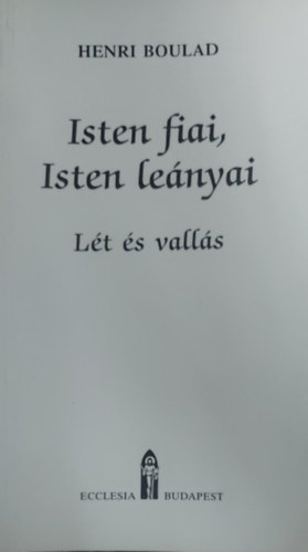 P. Henri Boulad S. J. - Isten fiai, Isten lenyai - Lt s valls