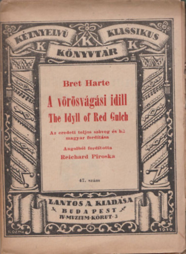Bret Harte - A vrsvgsi idill - The Idyll of red Gulch (Ktnyelv Klasszikus Knyvtr)
