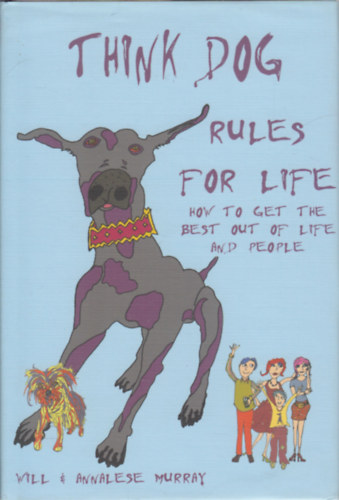 Think Dog - Rules for Life